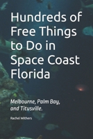 Hundreds of Free Things to Do in Space Coast Florida: Melbourne, Palm Bay, and Titusville. B0GZ4ZJ53V Book Cover