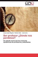Ser profesor ¿Dónde nos perdimos? 3845488387 Book Cover