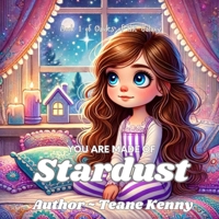 You are Made of Stardust 176389360X Book Cover