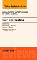 Hair Restoration, an Issue of Facial Plastic Surgery Clinics 0323186033 Book Cover