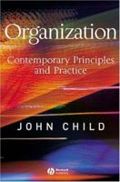Organization: Contemporary Principles and Practice 1405116587 Book Cover