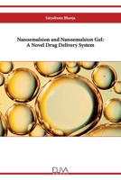 Nanoemulsion and Nanoemulsion Gel: A Novel Drug Delivery System 1636484638 Book Cover