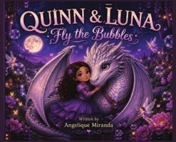 Quinn & Luna: Fly the Bubbles B0HH4VX9LP Book Cover