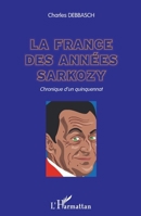 La France des années Sarkozy: Chronique d'un quinquennat (French Edition) 2343087571 Book Cover