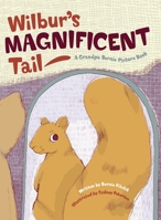 Wilbur's Magnificent Tail 1941015697 Book Cover