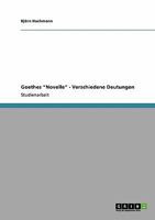 Goethes Novelle - Verschiedene Deutungen 364033504X Book Cover