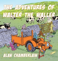 The Adventures of Walter the Waller B0H1JXQS5V Book Cover