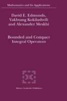 Bounded And Compact Integral Operators 1402006195 Book Cover