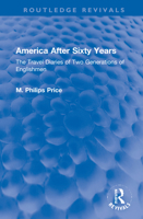 America After Sixty Years: The Travel Diaries of Two Generations of Englishmen 1032152354 Book Cover
