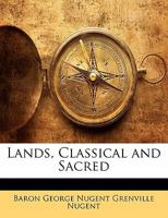 Lands, classical and sacred. 1142174948 Book Cover