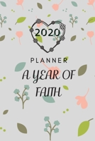 2020 Planner: A year of faith Calendar Schedule Organizer with floral cover glossy Finish 1654906344 Book Cover