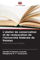 L'atelier de conservation et de restauration de l'Université fédérale de Pelotas (French Edition) 6207221745 Book Cover