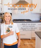 The Food Nanny Rescues Dinner Again! 1467575100 Book Cover
