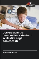 Correlazioni tra personalità e risultati scolastici degli adolescenti (Italian Edition) 620762615X Book Cover
