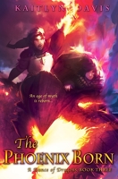 The Phoenix Born 1952288304 Book Cover