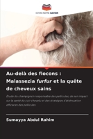 Au-delà des flocons: Malassezia furfur et la quête de cheveux sains (French Edition) 6208584094 Book Cover