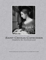 Saint Cecilia Catechism B098WG3QXM Book Cover