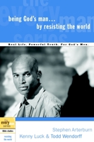 Being God's Man by Resisting the World (The Every Man Series) 157856915X Book Cover