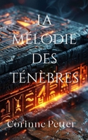 La mélodie des ténèbres (French Edition) B0DH3S2BV4 Book Cover