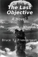 The Last Objective 1622096479 Book Cover