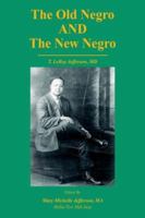 The Old Negro and The New Negro 1425716709 Book Cover