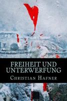 Freiheit und Unterwerfung: Die Geschichte von Van Lenti 1542796016 Book Cover