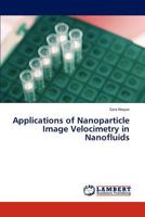 Applications of Nanoparticle Image Velocimetry in Nanofluids 3848493608 Book Cover