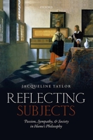 Reflecting Subjects: Passion, Sympathy, and Society in Hume's Philosophy 0198729529 Book Cover