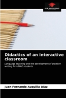 Didactics of an interactive classroom: Language teaching and the development of creative writing for UNAE students 6203686379 Book Cover