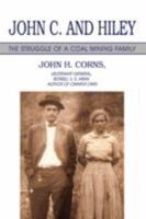 John C. and Hiley: The Struggle of a Coal Mining Family 059548221X Book Cover