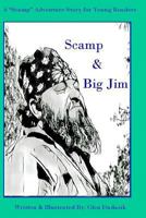 Scamp & Big Jim: A Scamp Adventure Story for Young Readers 1541342410 Book Cover