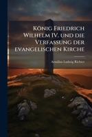 König Friedrich Wilhelm Iv. Und Die Verfassung Der Evangelischen Kirche 1144158958 Book Cover