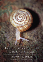 Land Snails and Slugs of the Pacific Northwest 0870716859 Book Cover