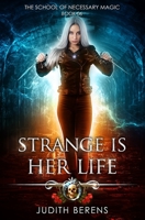 Strange Is Her Life: An Urban Fantasy Action Adventure 1642022675 Book Cover