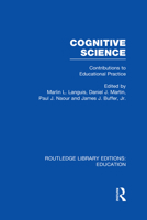 Cognitive Science: Contributions to Educational Practice 0415683513 Book Cover