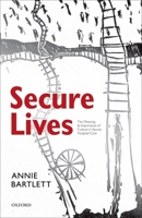 Secure Lives: The Meaning and Importance of Culture in Secure Hospital Care 0199640920 Book Cover
