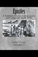 Epistles: A Rabbinic Source Commentary and Language Study Bible Volume 7 0692061967 Book Cover
