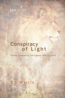Conspiracy of Light: Poems Inspired by the Legacy of C.S. Lewis 1625642865 Book Cover
