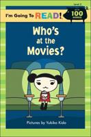 Who's at the Movies? (I'm Going to Read Series) 1402733402 Book Cover