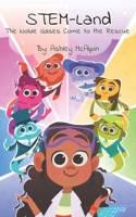 STEM-Land; The Noble Gases Come to the Rescue 1093311177 Book Cover