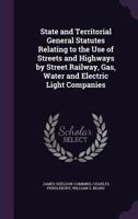State and Territorial General Statutes Relating to the Use of Streets and Highways 1176327569 Book Cover