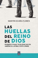 Las huellas del reino de Dios: Perspectivas teológicas en América Latina (1970-2000) 6125026310 Book Cover