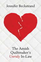 The Amish Quiltmaker's Unruly In-Law