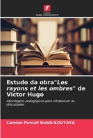 Estudo da obra"Les rayons et les ombres" de Victor Hugo (Portuguese Edition) 6209704476 Book Cover