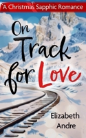 On Track for Love: A Christmas Sapphic Romance B0FXM2TB69 Book Cover