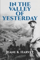 In The Valley of Yesterday B093TGKBD4 Book Cover