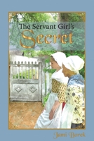 The Servant Girl's Secret 1737767023 Book Cover