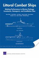 Littoral Combat Ships: Relating Performance to Mission Package Inventories, Homeports, and Installation Sites 0833041460 Book Cover