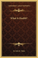 What Is Health? 142532441X Book Cover