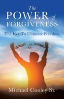 The Power of Forgiveness 1545610517 Book Cover